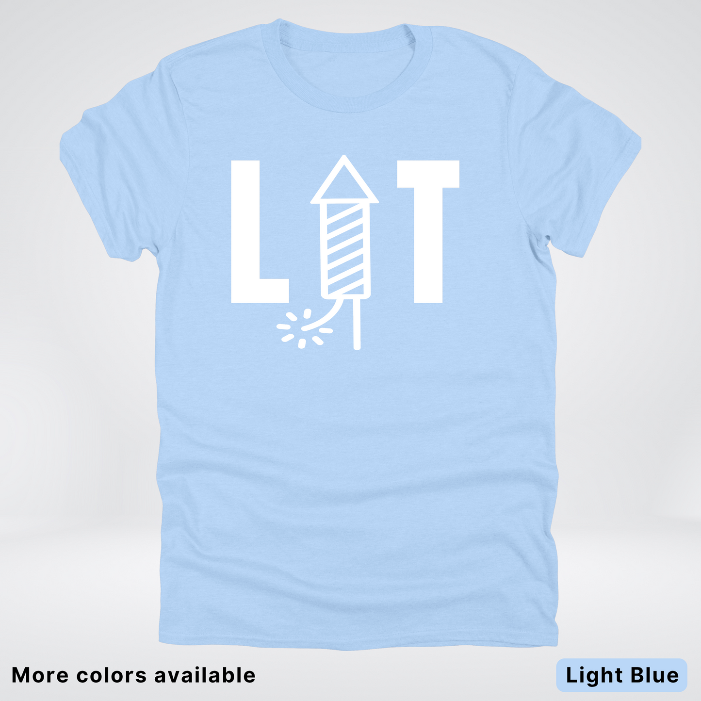 LIT - 4th Of July T-Shirt