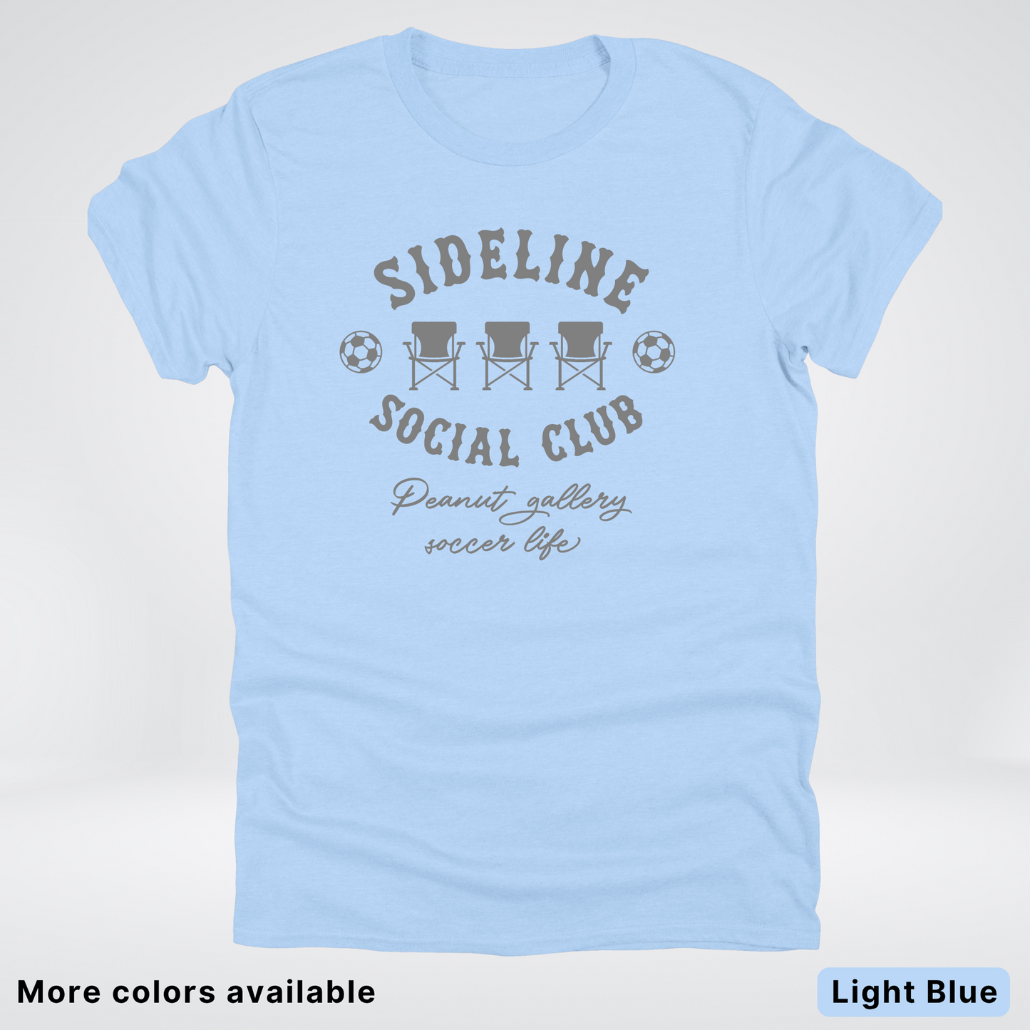 Sideline Social Club Peanut Gallery Soccer Life – Gray Design – T-Shirt