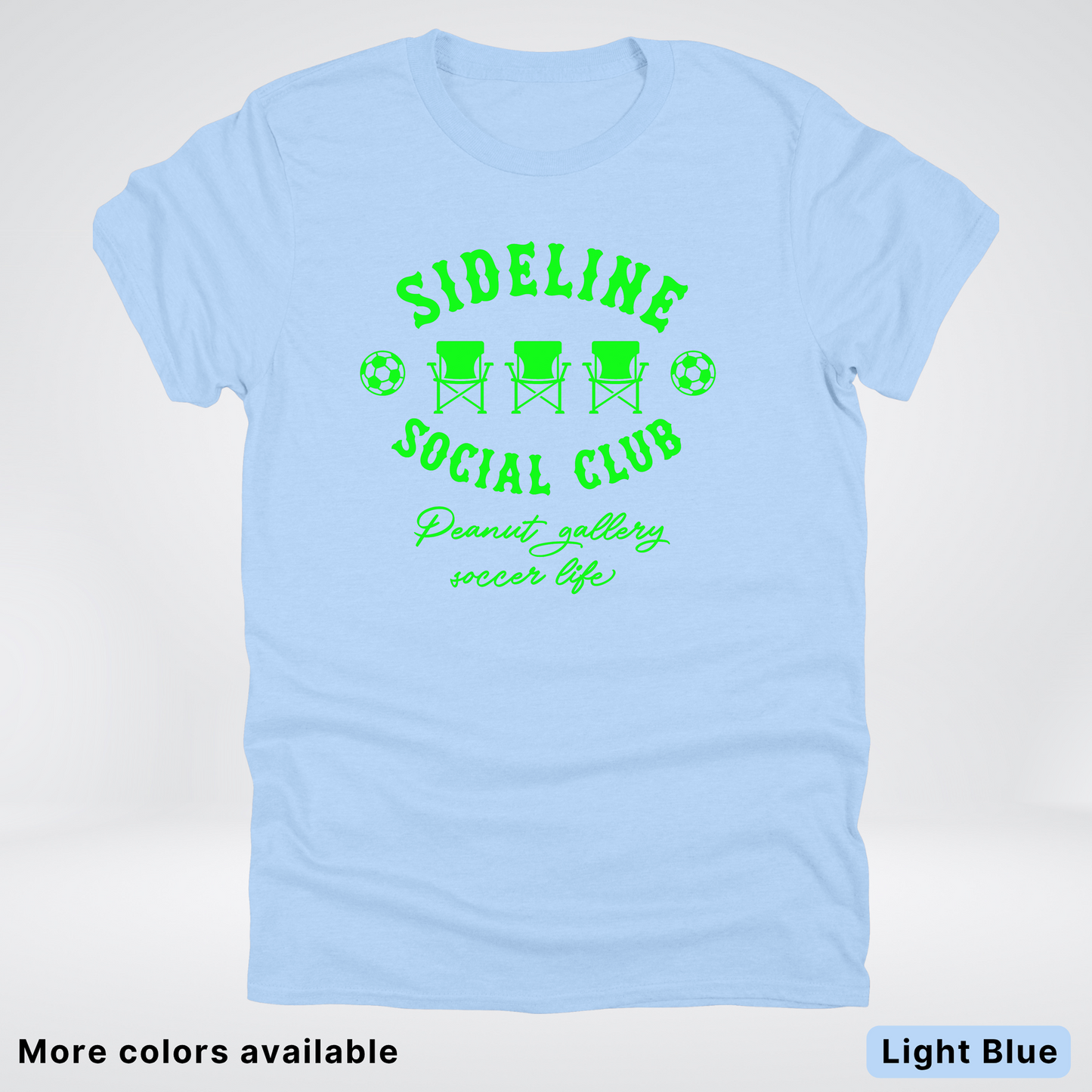 Sideline Social Club Peanut Gallery Soccer Life – Green Design - T-Shirt