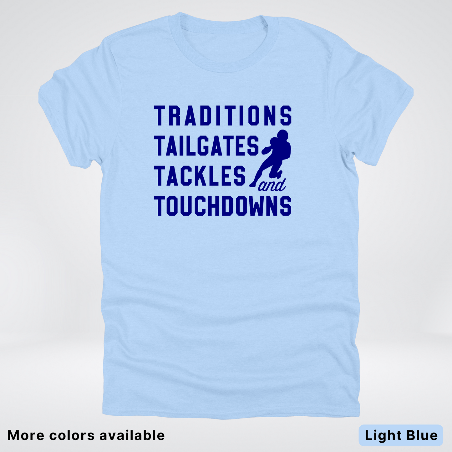 Traditions Tailgates Tackles and Touchdowns – Navy Design - Football T-Shirt