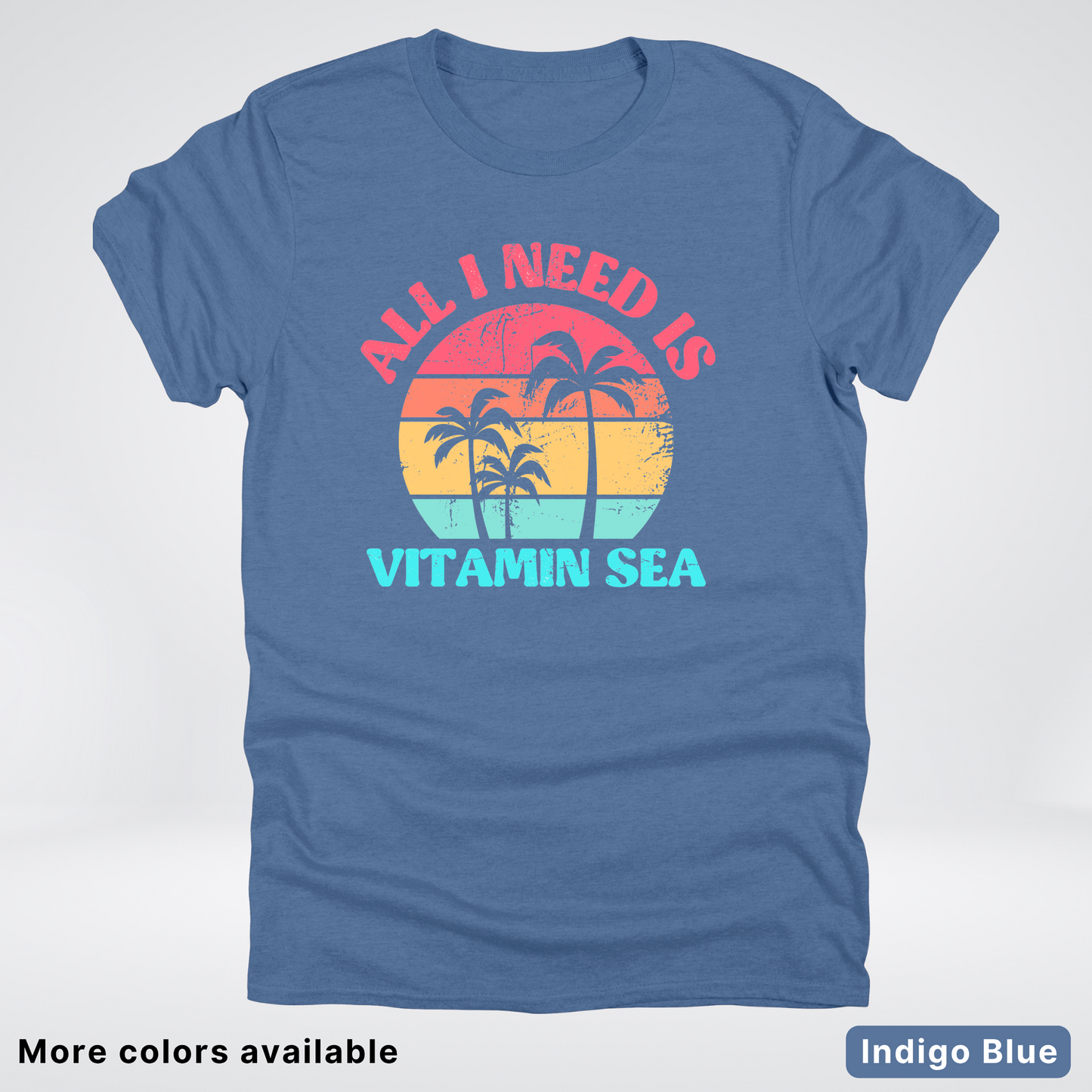 All I Need Is Vitamin Sea T-Shirt