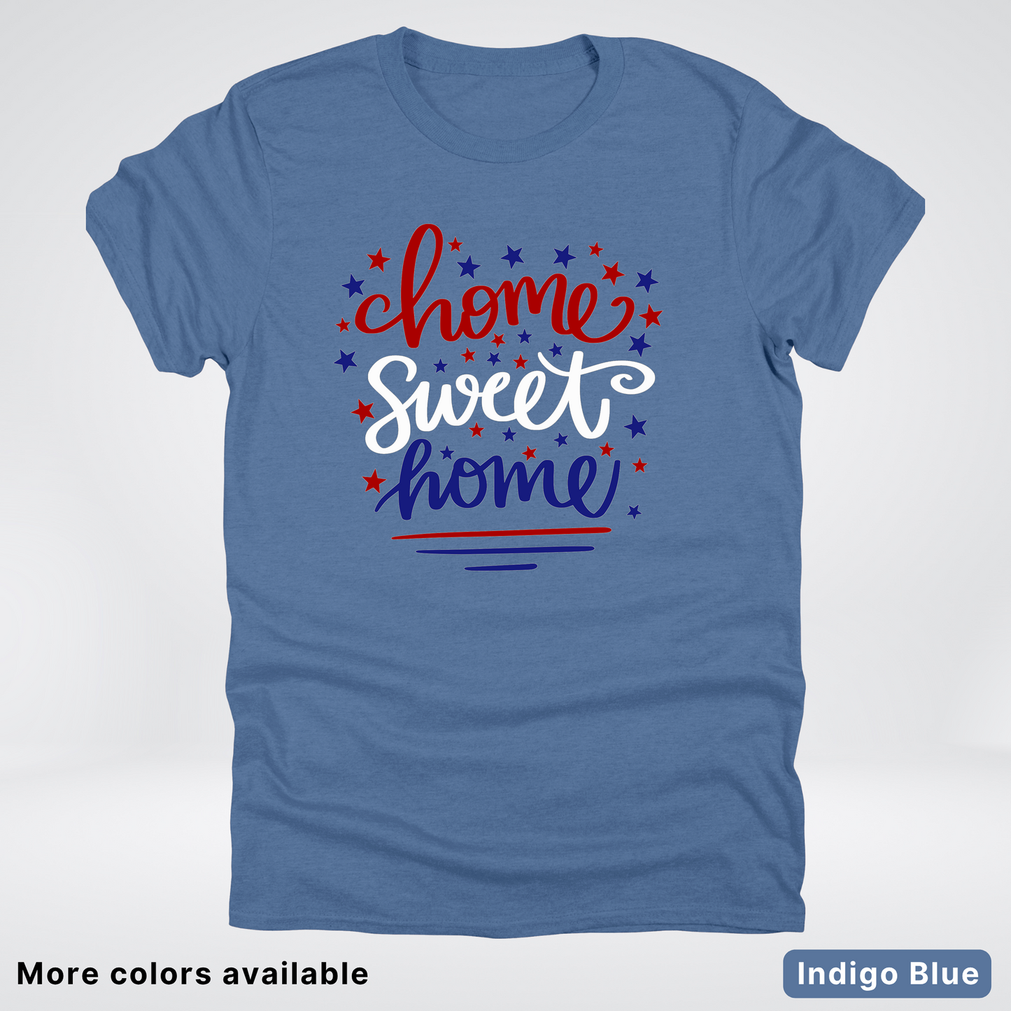 Home Sweet Home 4th Of July T-Shirt
