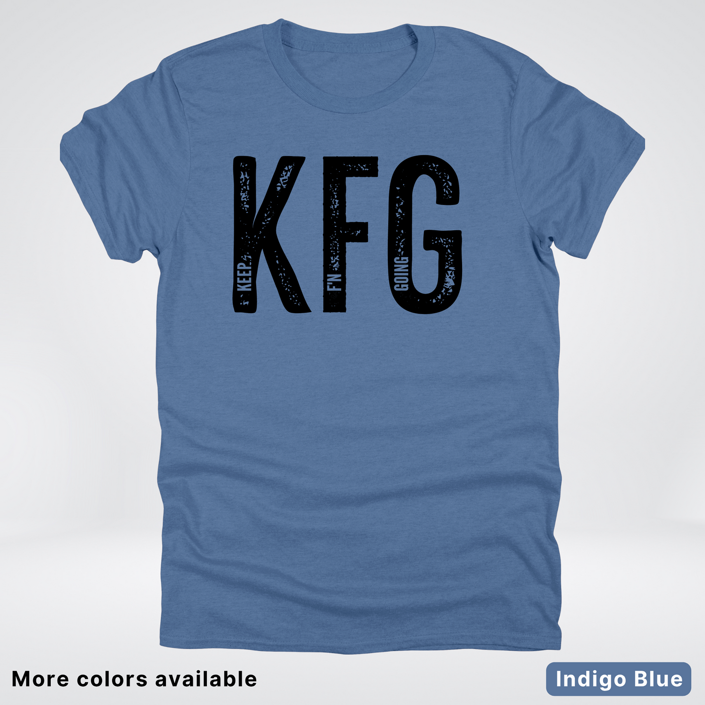 Keep F'N Going T-Shirt