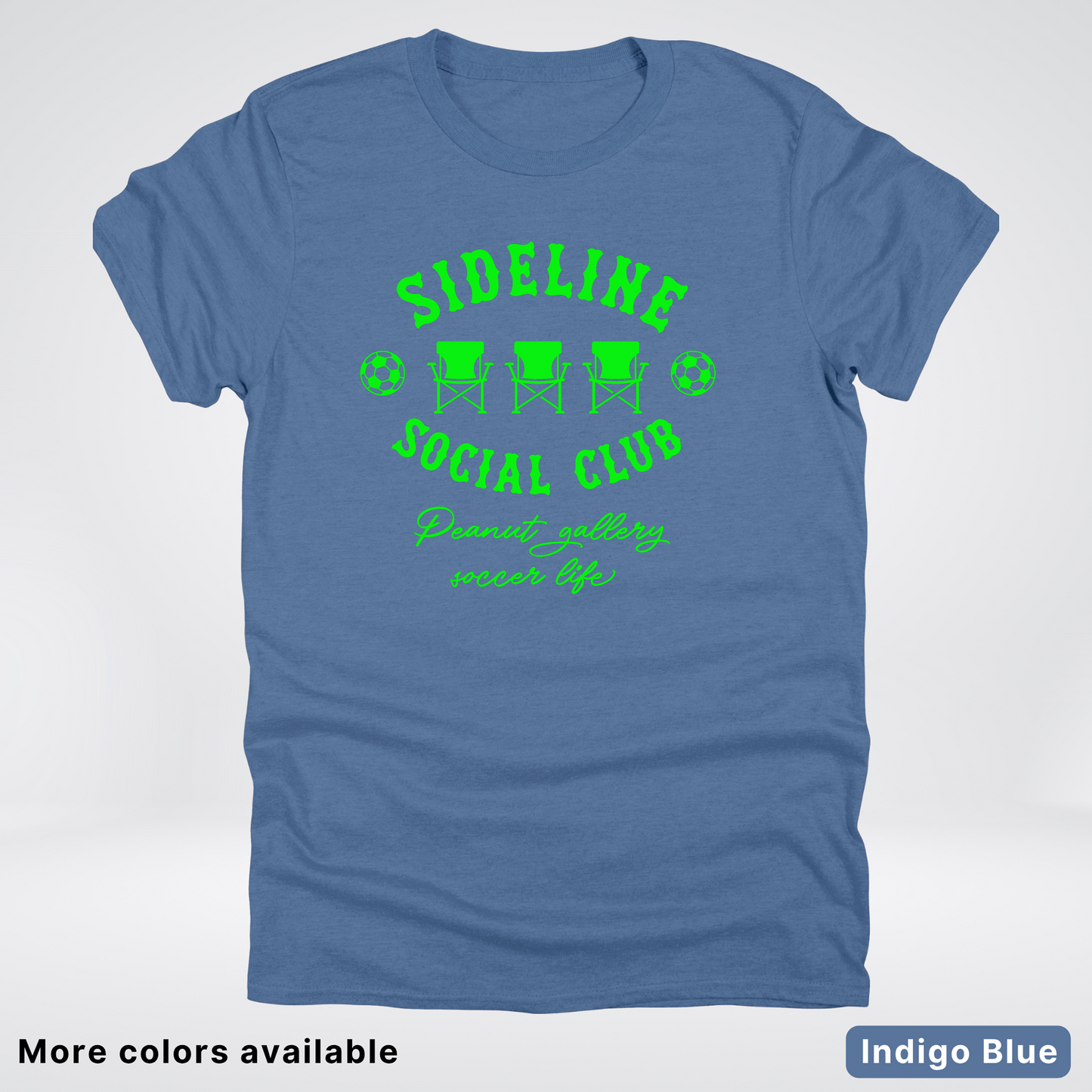 Sideline Social Club Peanut Gallery Soccer Life – Green Design - T-Shirt