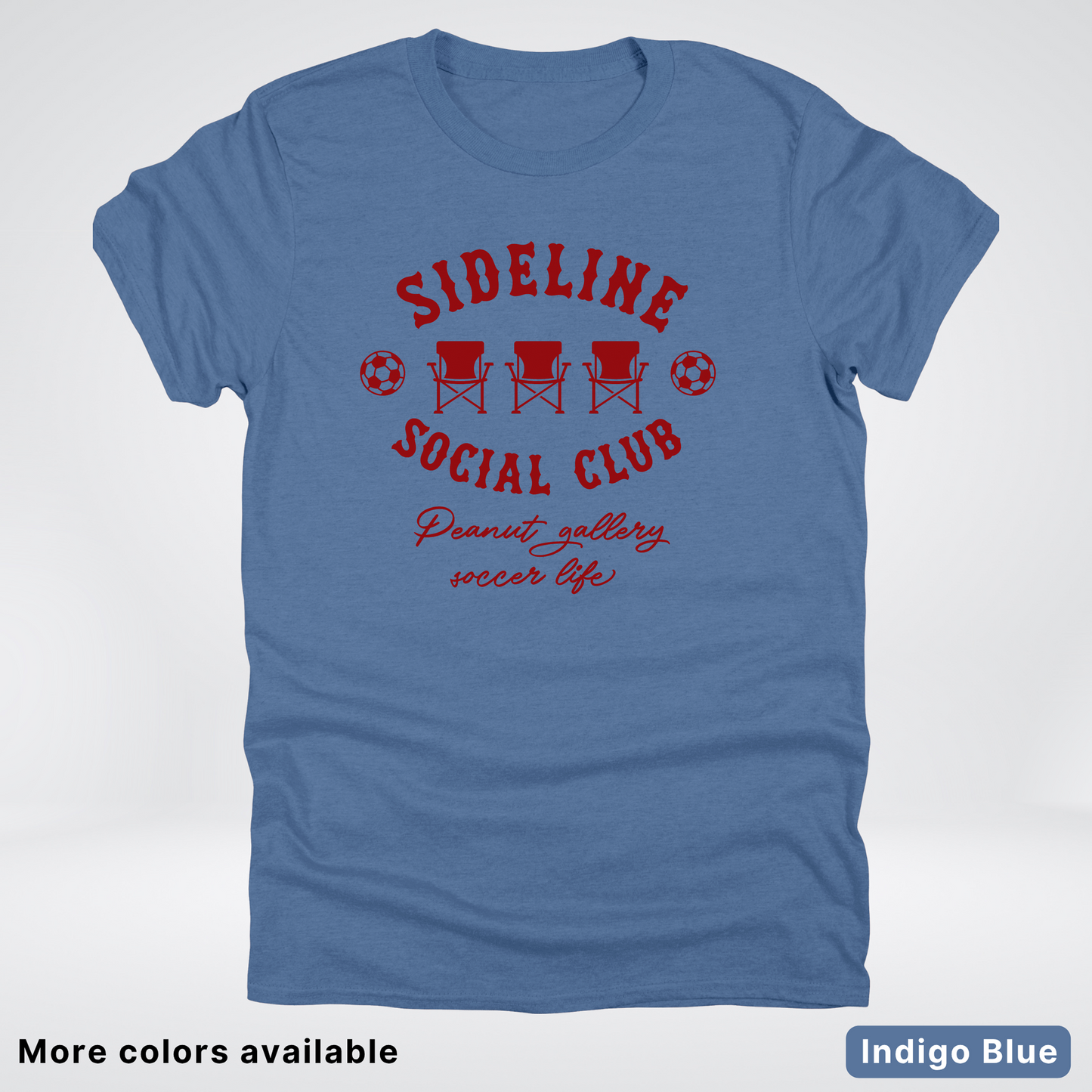 Sideline Social Club Peanut Gallery Soccer Life – Maroon Design - T-Shirt