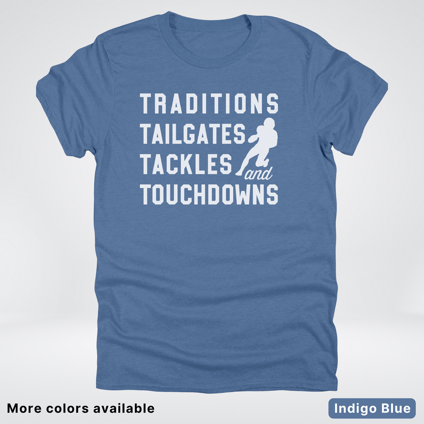 Traditions Tailgates Tackles and Touchdowns - White Design - Football T-Shirt