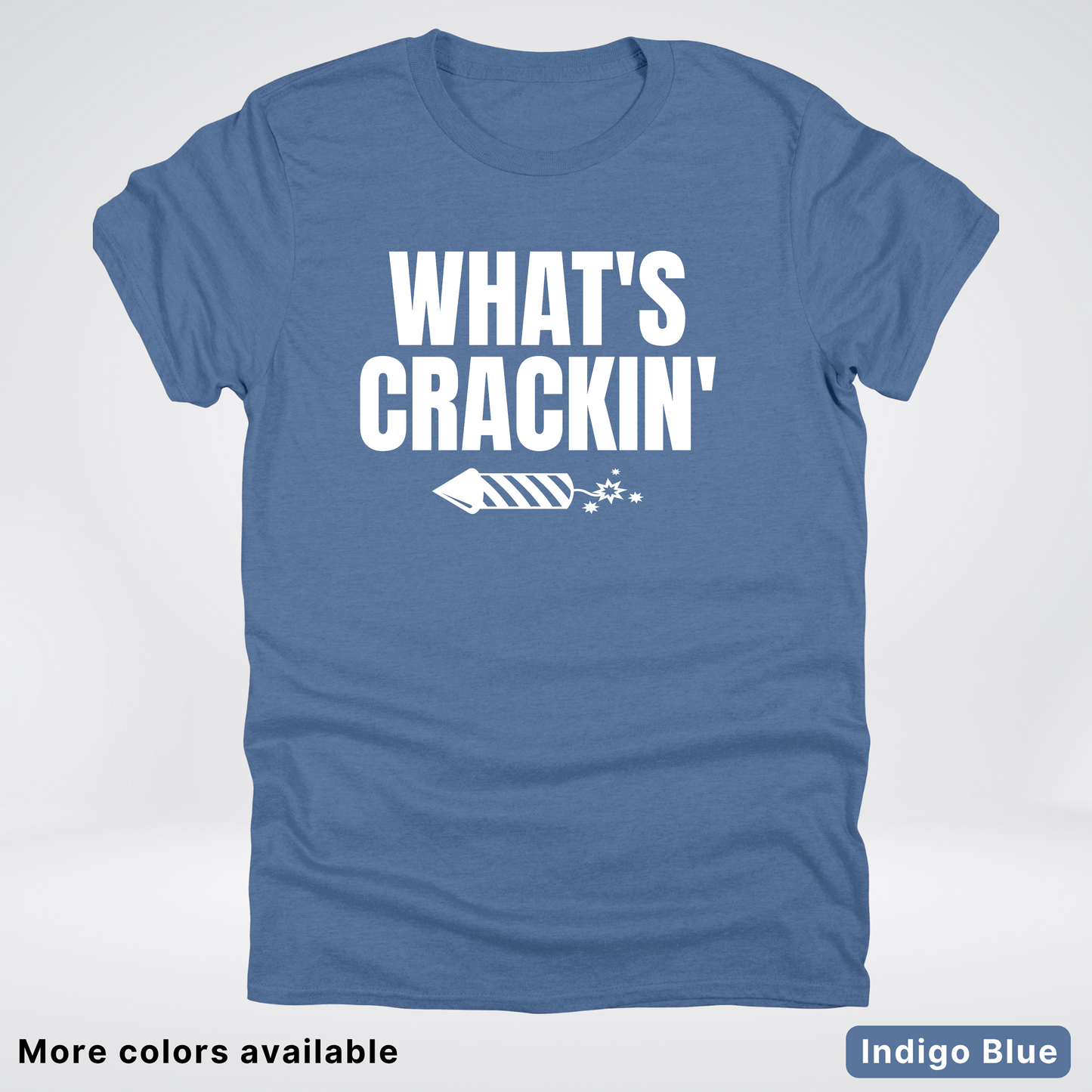 What's Crackin' - 4th Of July T-Shirt
