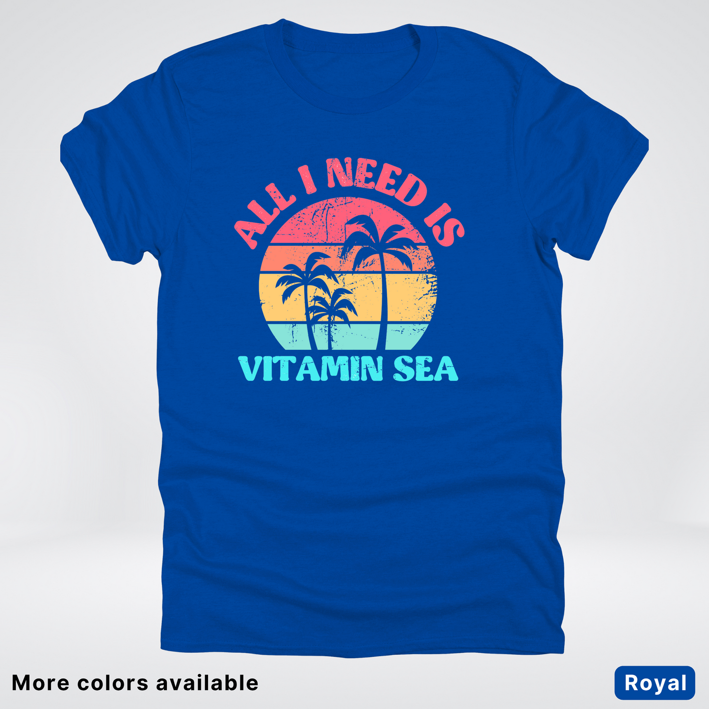 All I Need Is Vitamin Sea T-Shirt