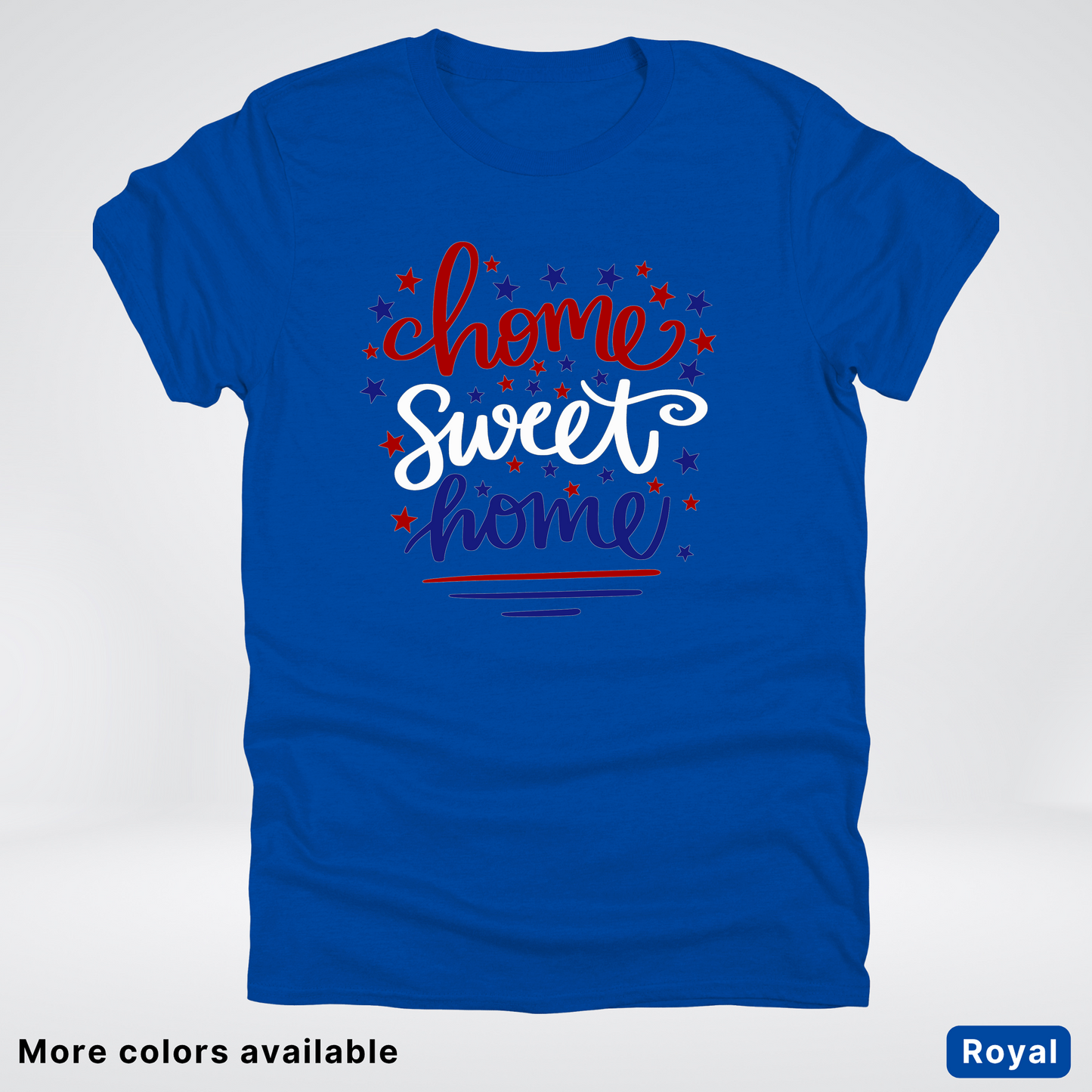 Home Sweet Home 4th Of July T-Shirt