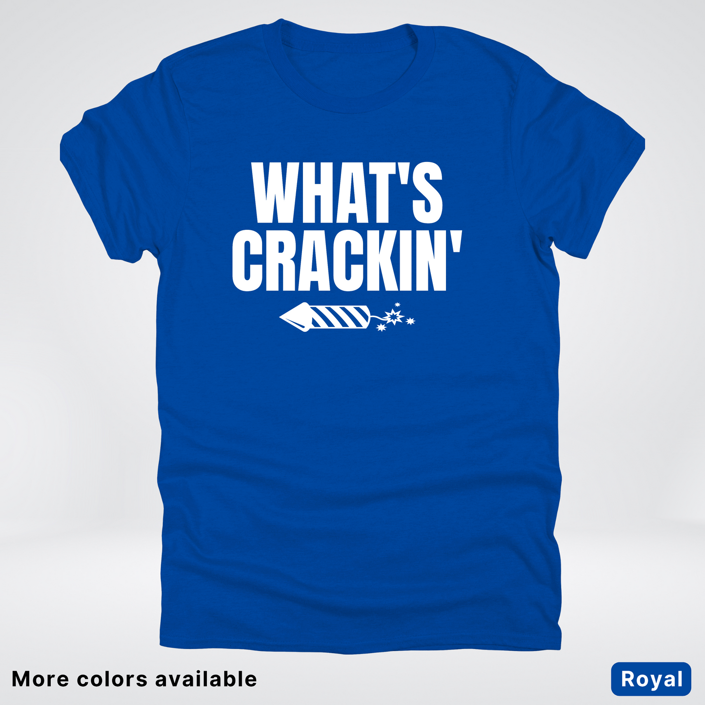 What's Crackin' - 4th Of July T-Shirt