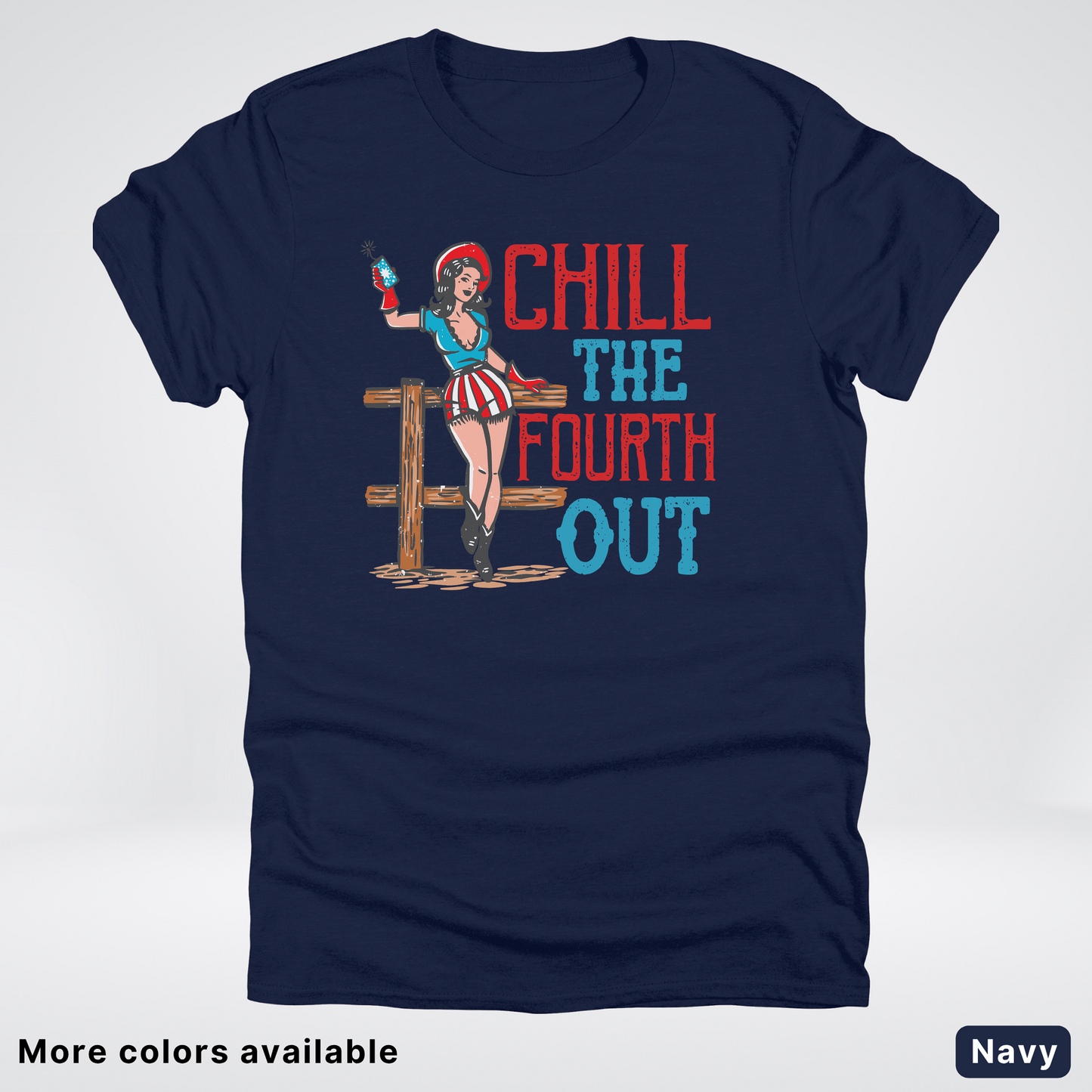 Chill The Fourth Out - 4th Of July T-Shirt