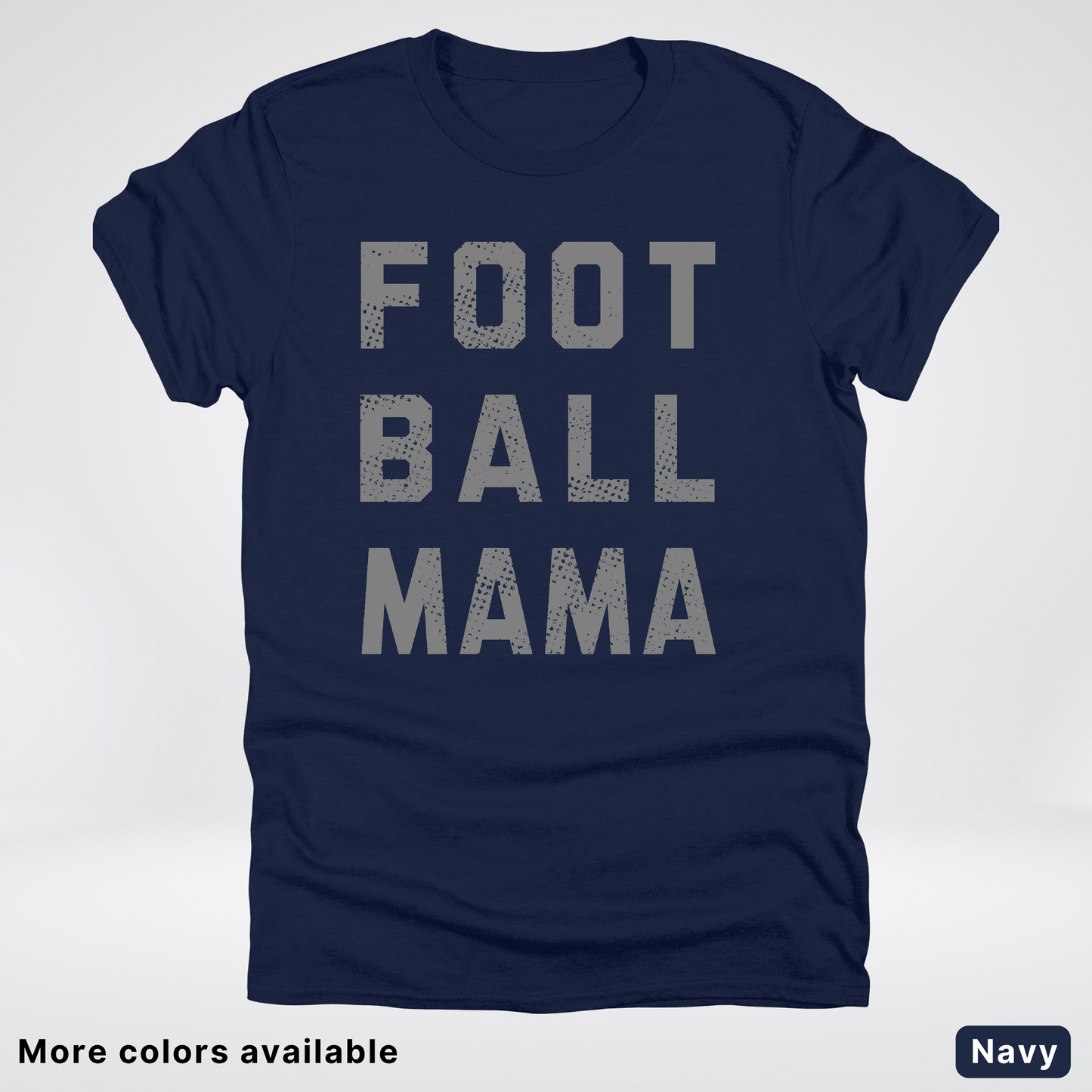 Football Mama Distressed - Gray Design 02 - T-Shirt