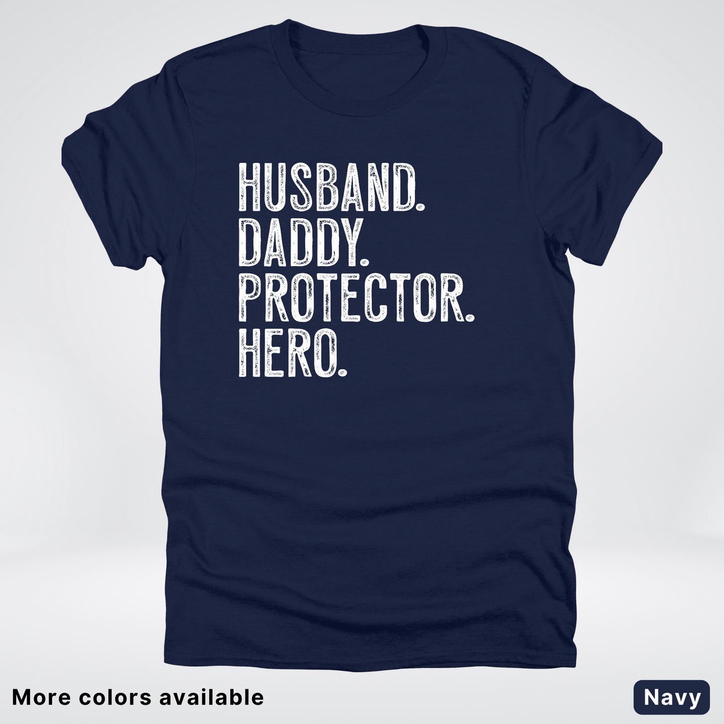 Husband Daddy Protector Hero - White Design – Father’s Day T-Shirt
