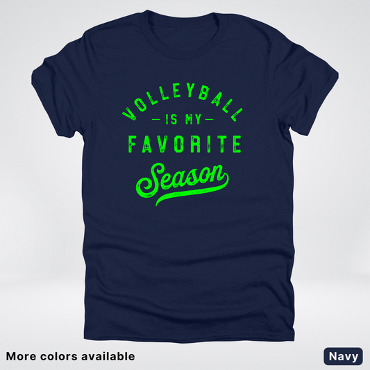 Volleyball Is My Favorite Season - Green Design - T-Shirt
