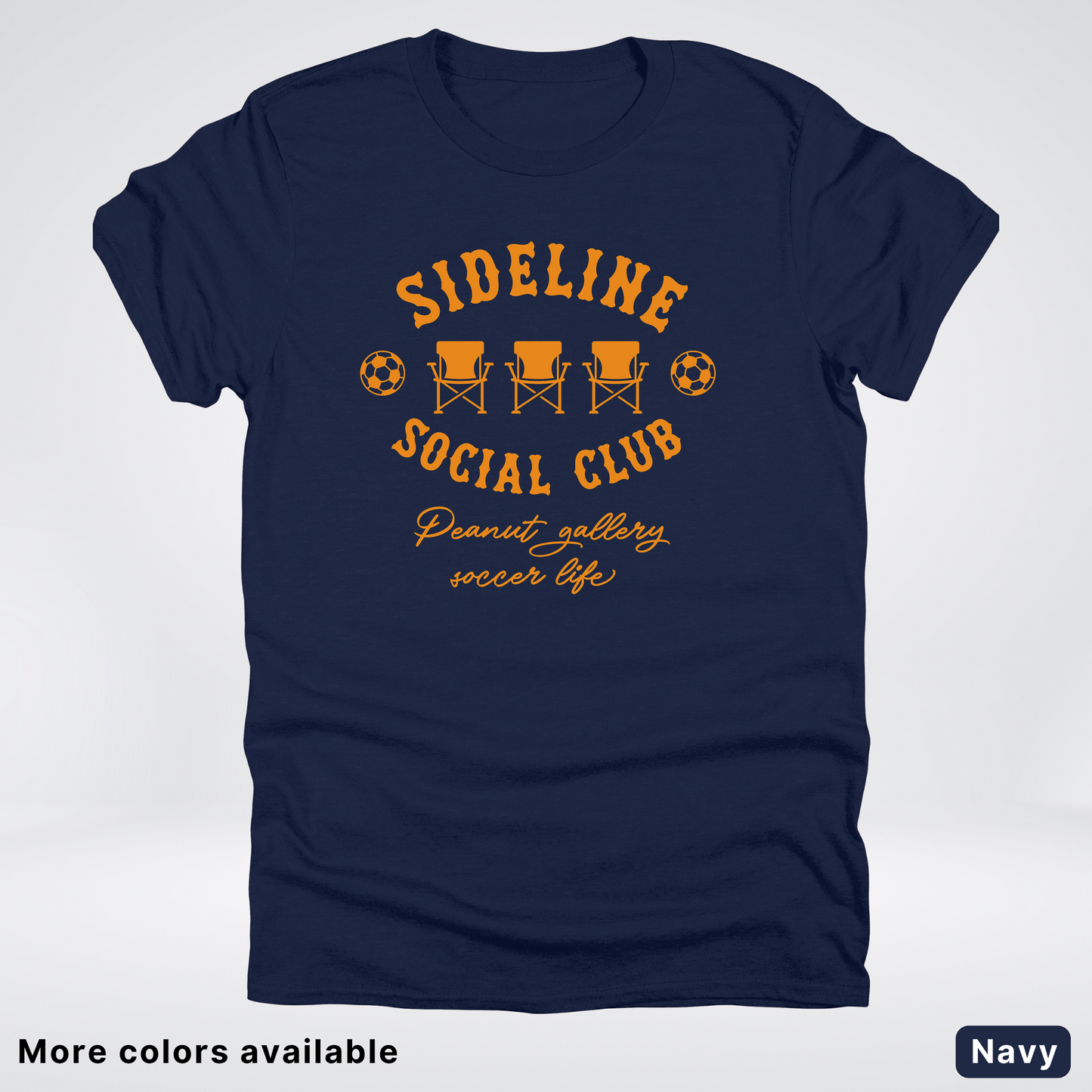 Sideline Social Club Peanut Gallery Soccer Life – Orange Design - T-Shirt
