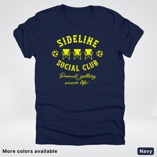 Sideline Social Club Peanut Gallery Soccer Life – Yellow Design - T-Shirt