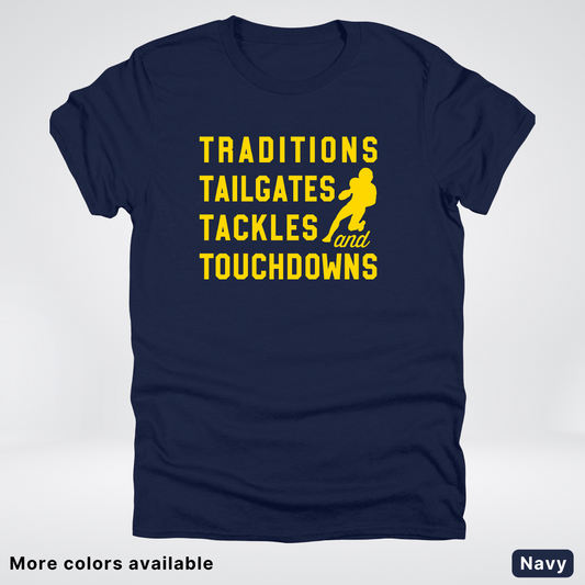 Traditions Tailgates Tackles and Touchdowns - Gold Design - Football T-Shirt