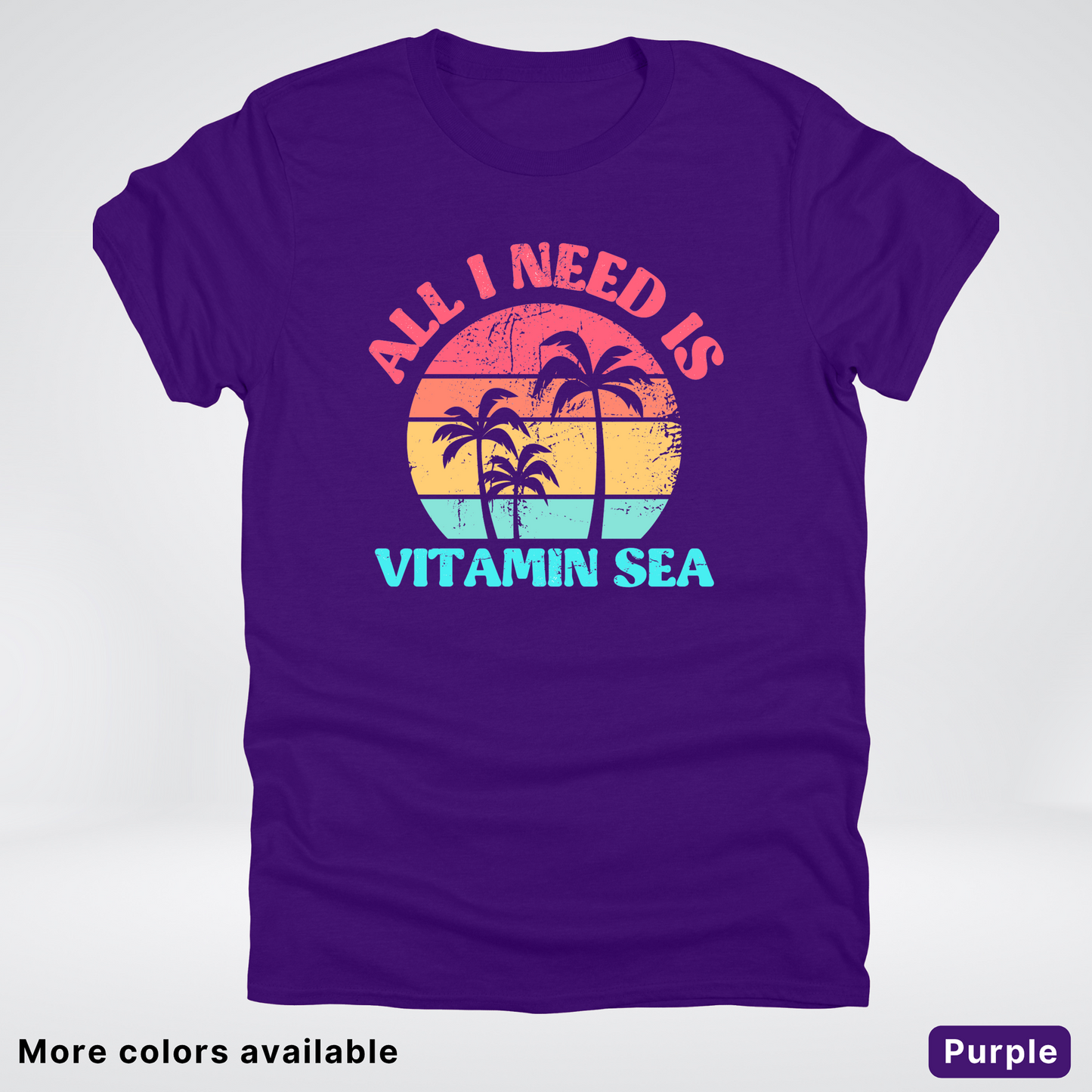 All I Need Is Vitamin Sea T-Shirt