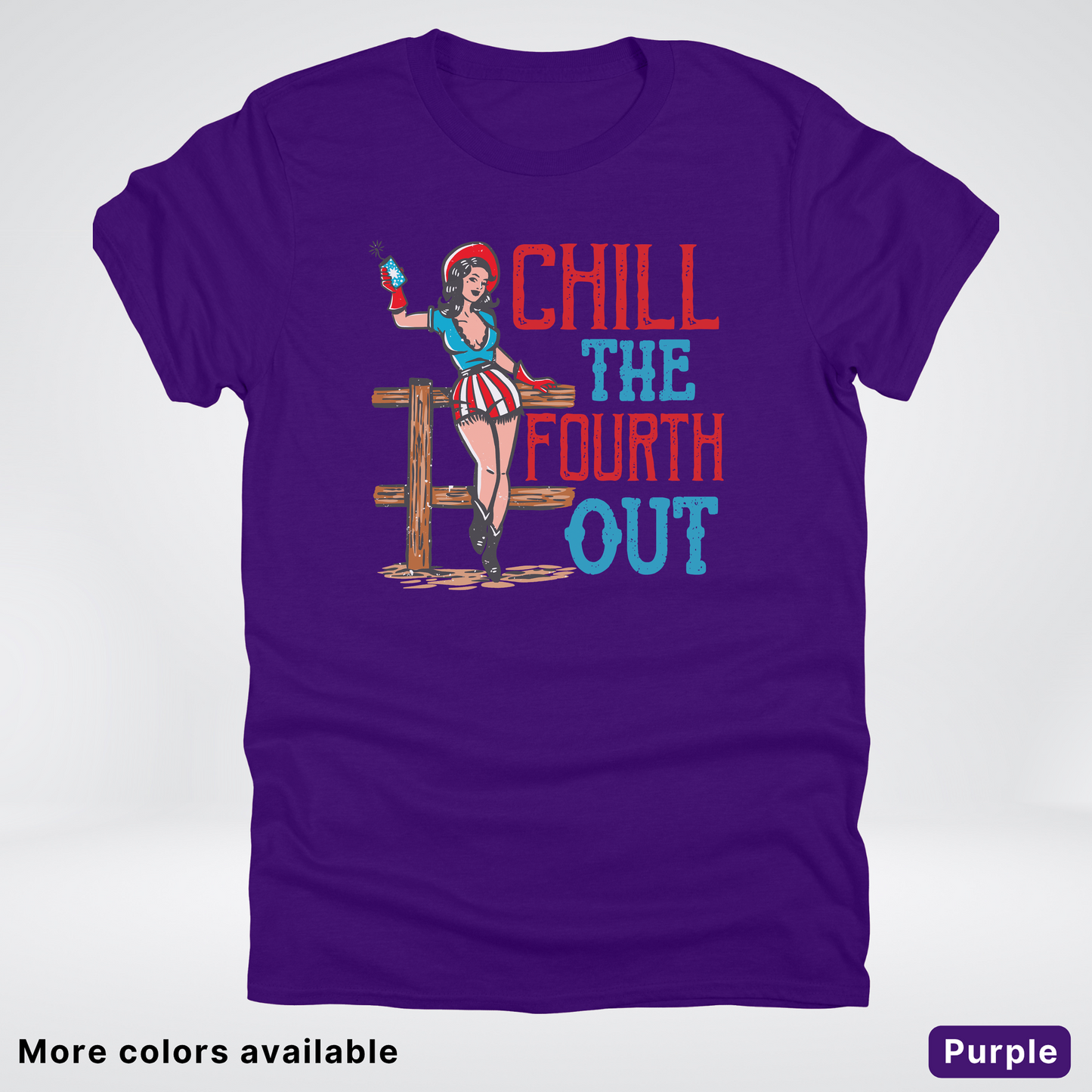 Chill The Fourth Out - 4th Of July T-Shirt