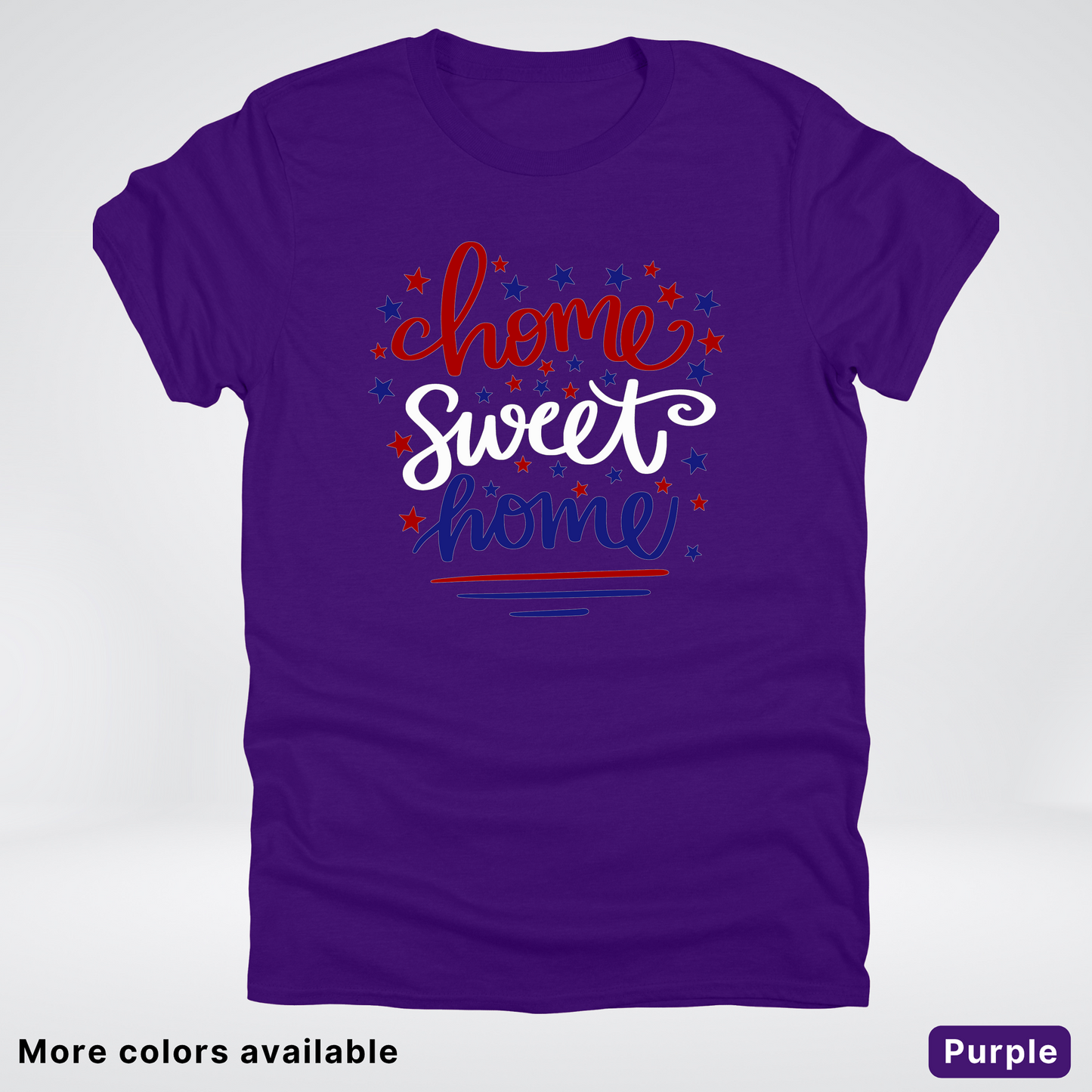 Home Sweet Home 4th Of July T-Shirt
