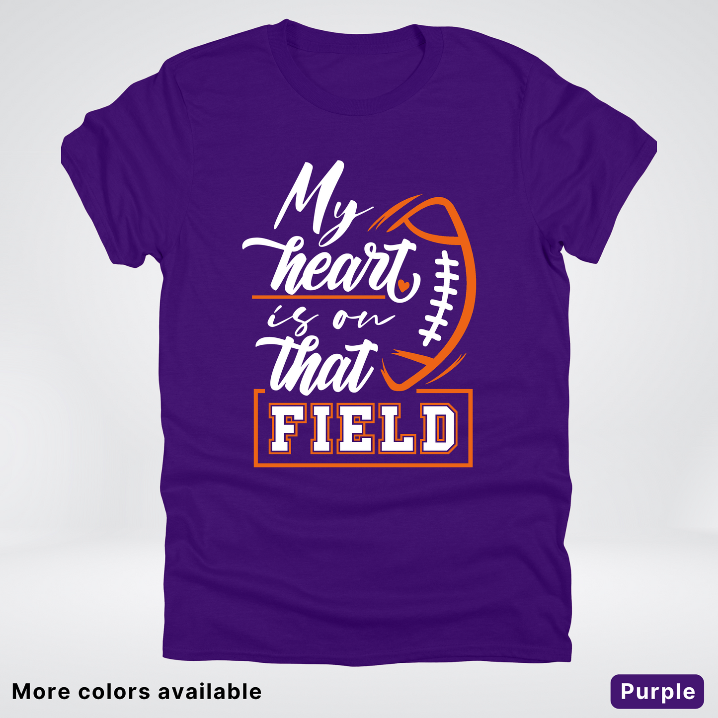 My Heart Is On That Field – Orange Design – T-Shirt