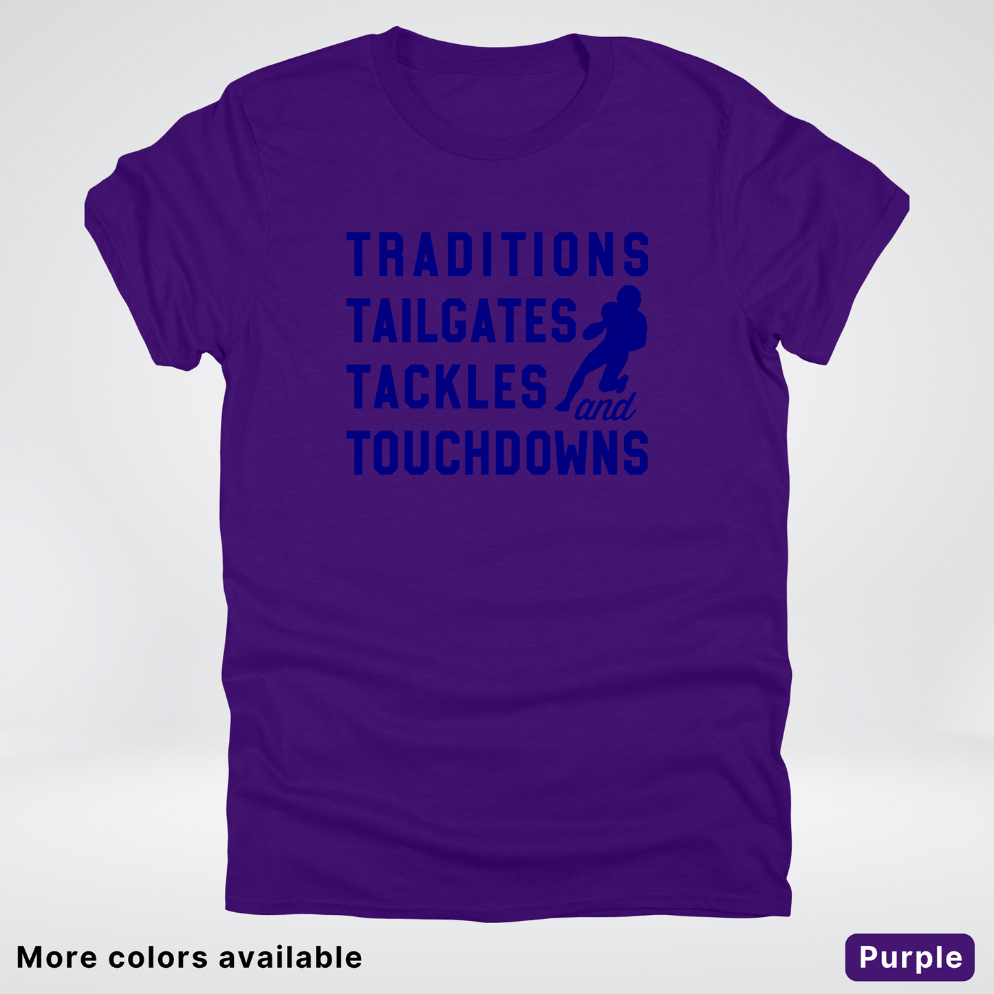 Traditions Tailgates Tackles and Touchdowns – Navy Design - Football T-Shirt