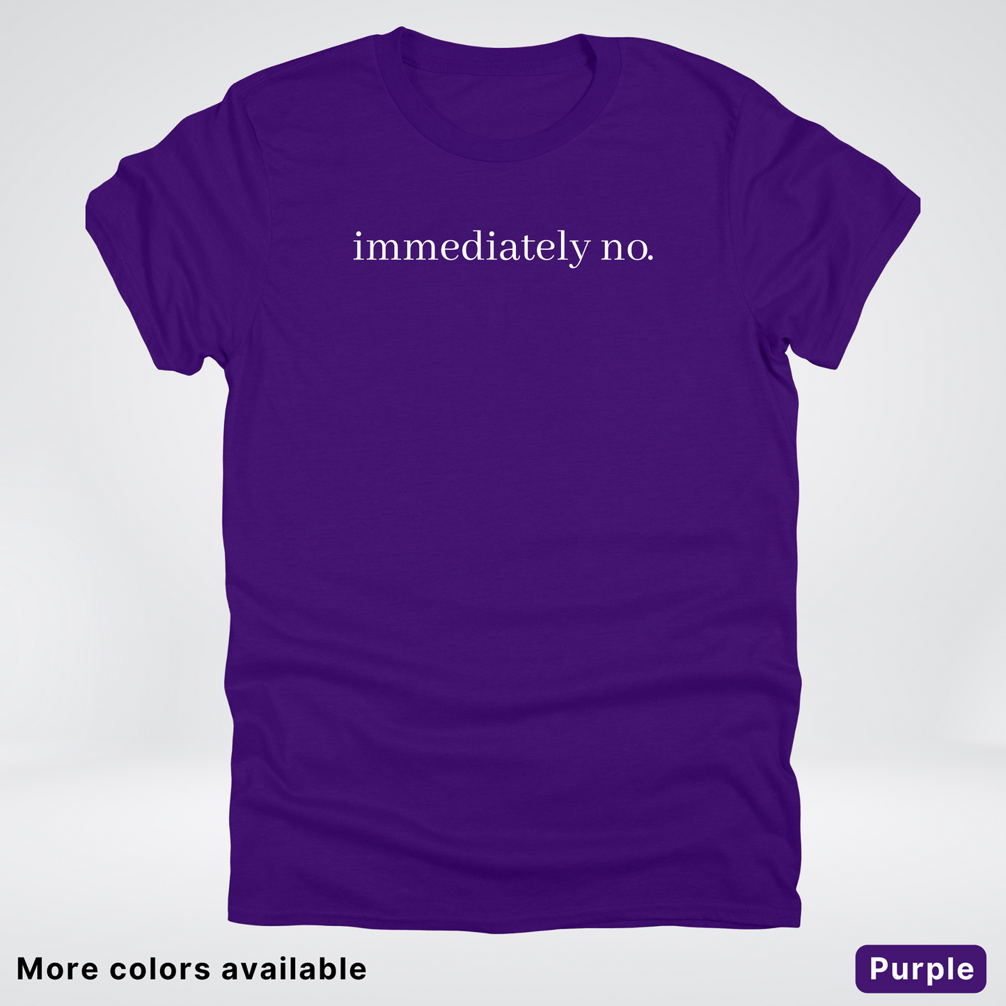 Immediately No T-Shirt