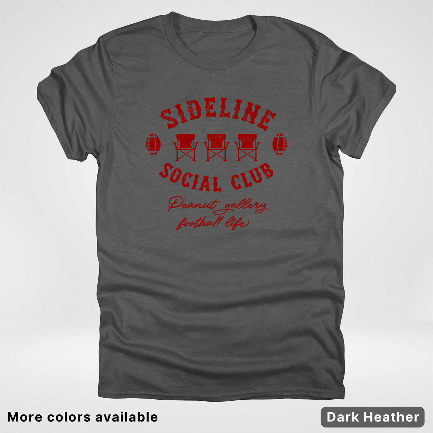 Sideline Social Club Peanut Gallery Football Life – Maroon Design - T-Shirt