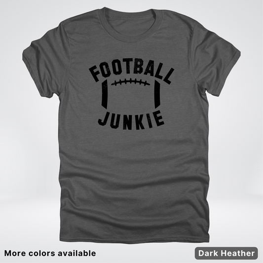 Football Junkie – Black Design - T-Shirt