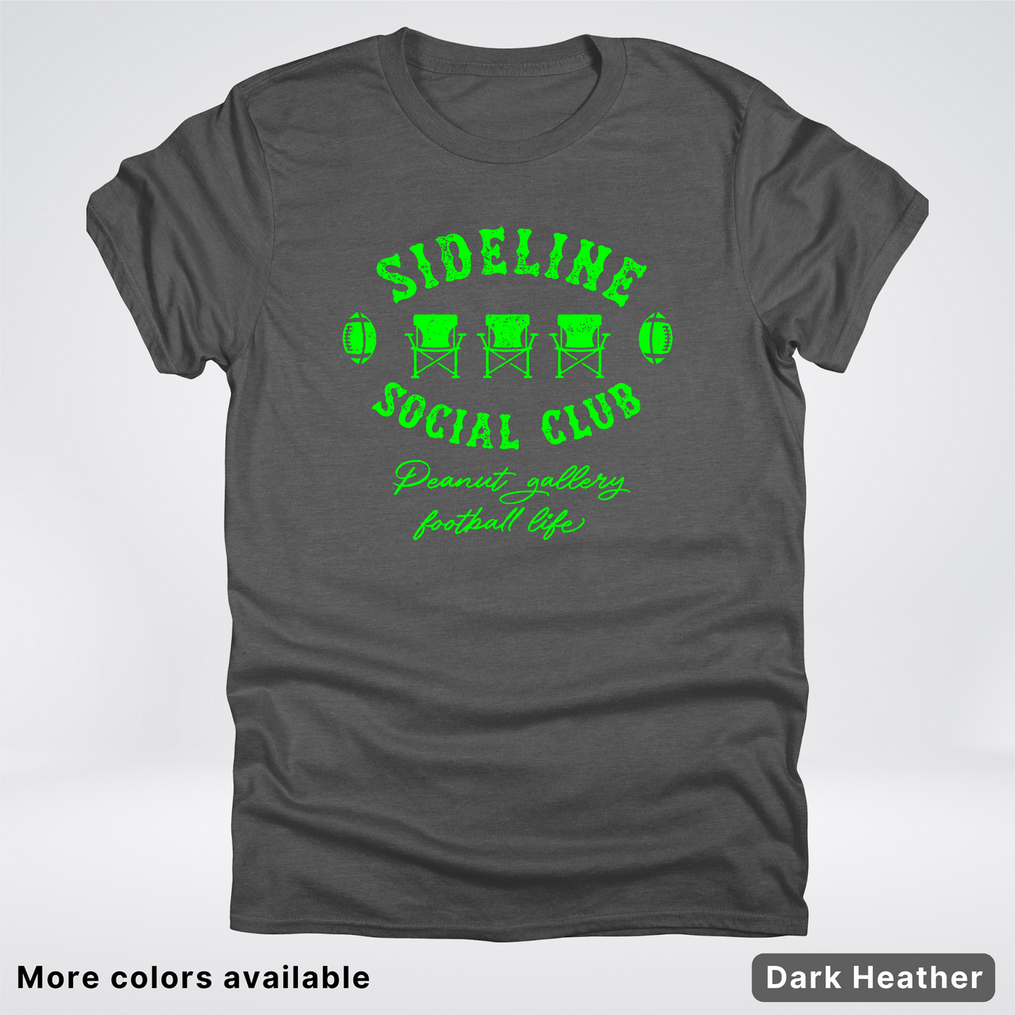 Sideline Social Club Peanut Gallery Football Life - Green Design -T-Shirt