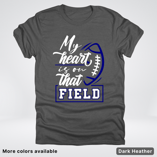 My Heart Is On That Field – Navy Design – T-Shirt