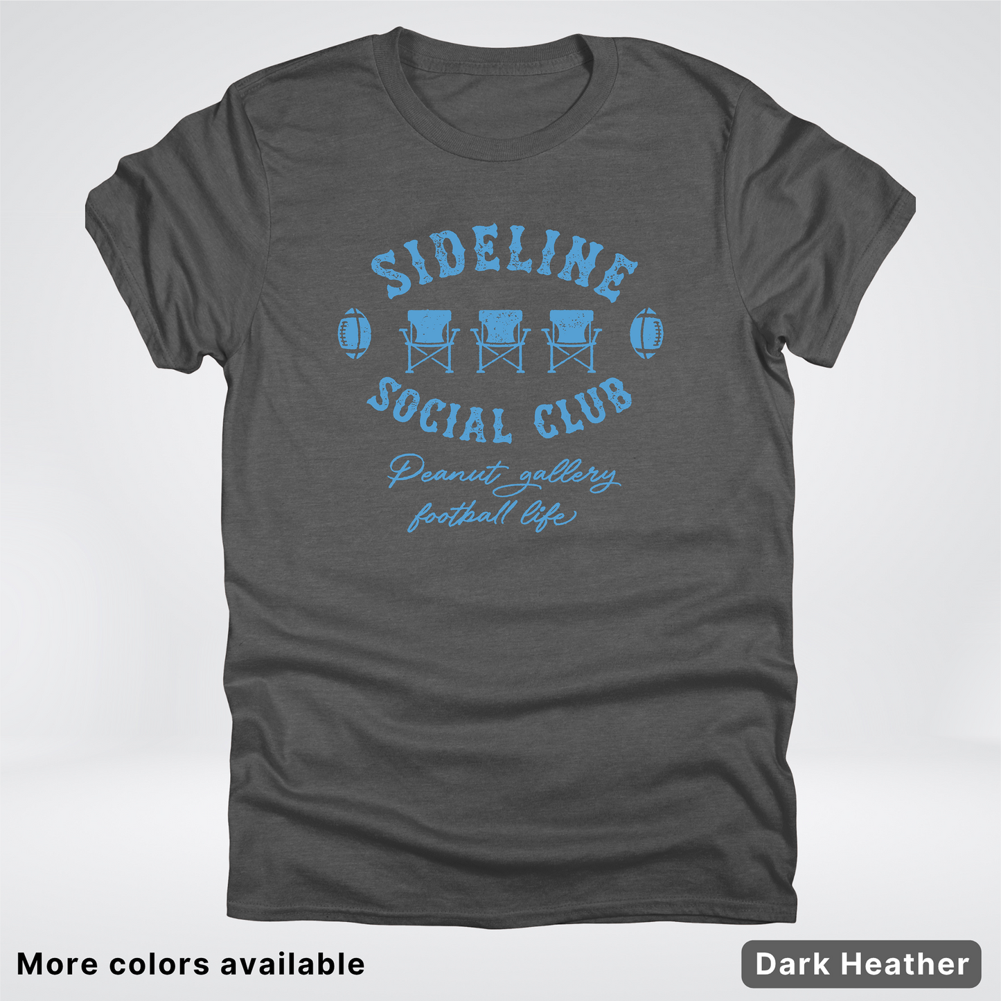 Sideline Social Club Peanut Gallery Football Life – Light Blue Design - T-Shirt