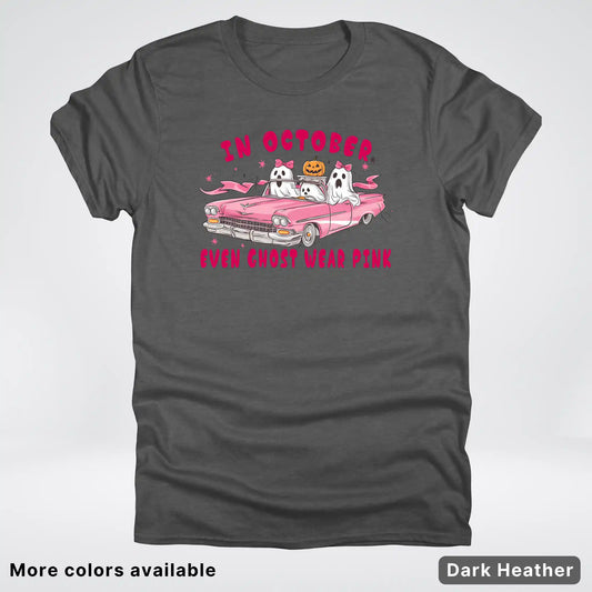 In October Even Ghost Wear Pink Breast Cancer Awareness T-Shirt