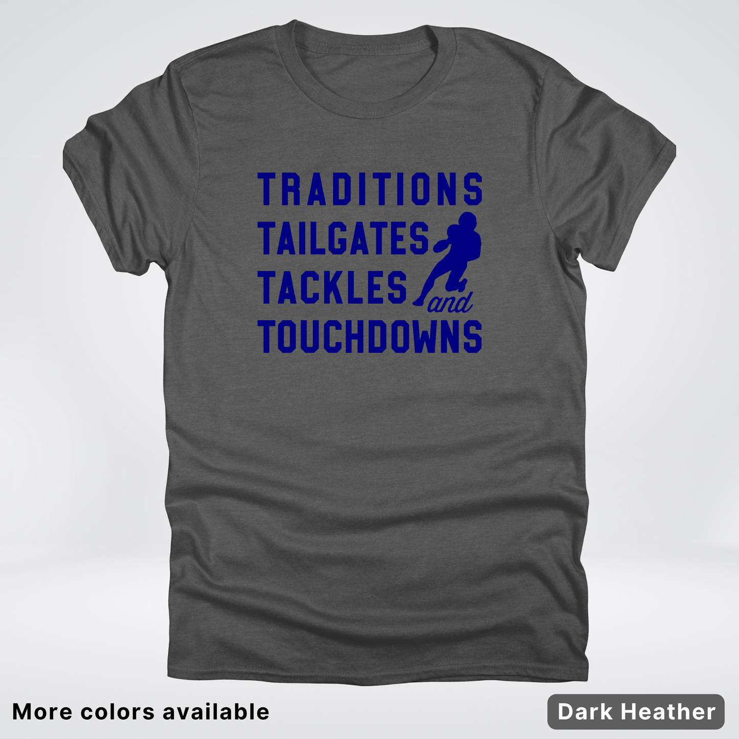 Traditions Tailgates Tackles and Touchdowns – Navy Design - Football T-Shirt