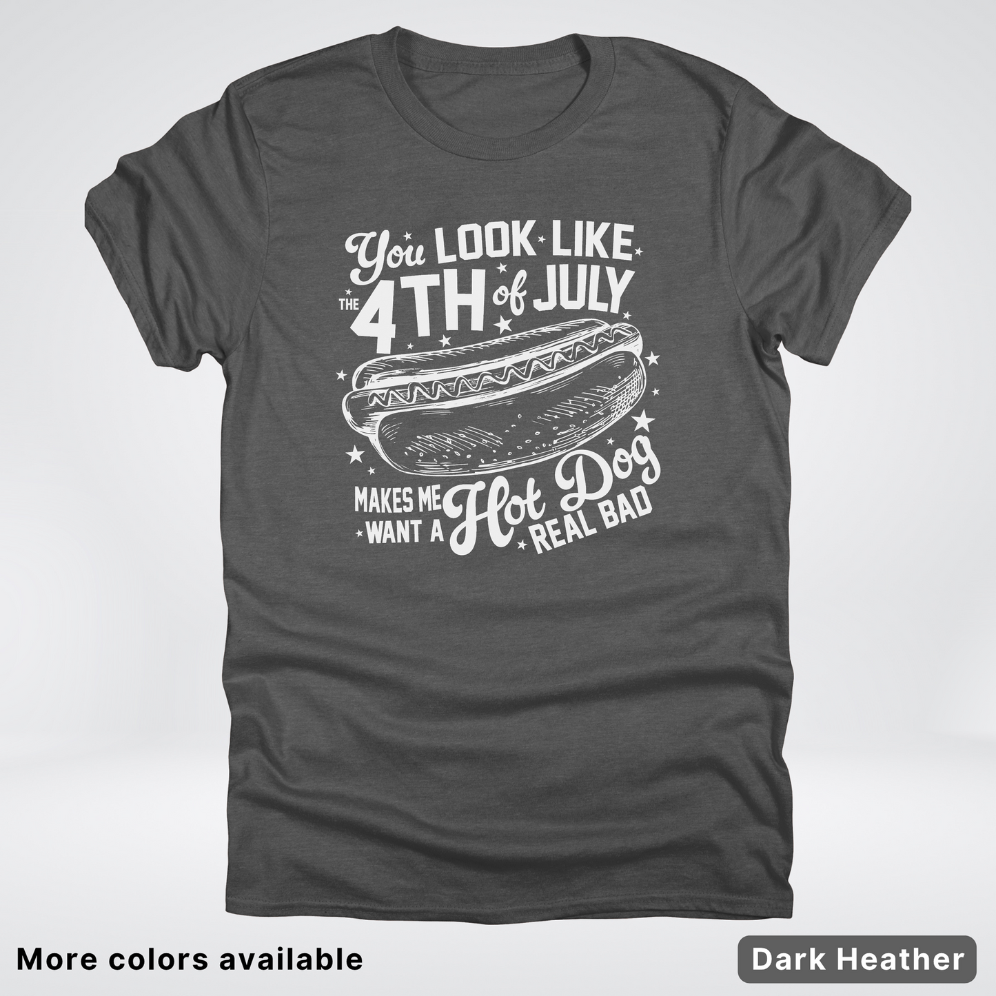 You Look Like The 4th Of July T-Shirt