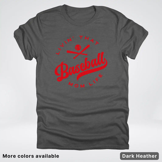 Livin' That Baseball Mom Life - Red Design - T-Shirt