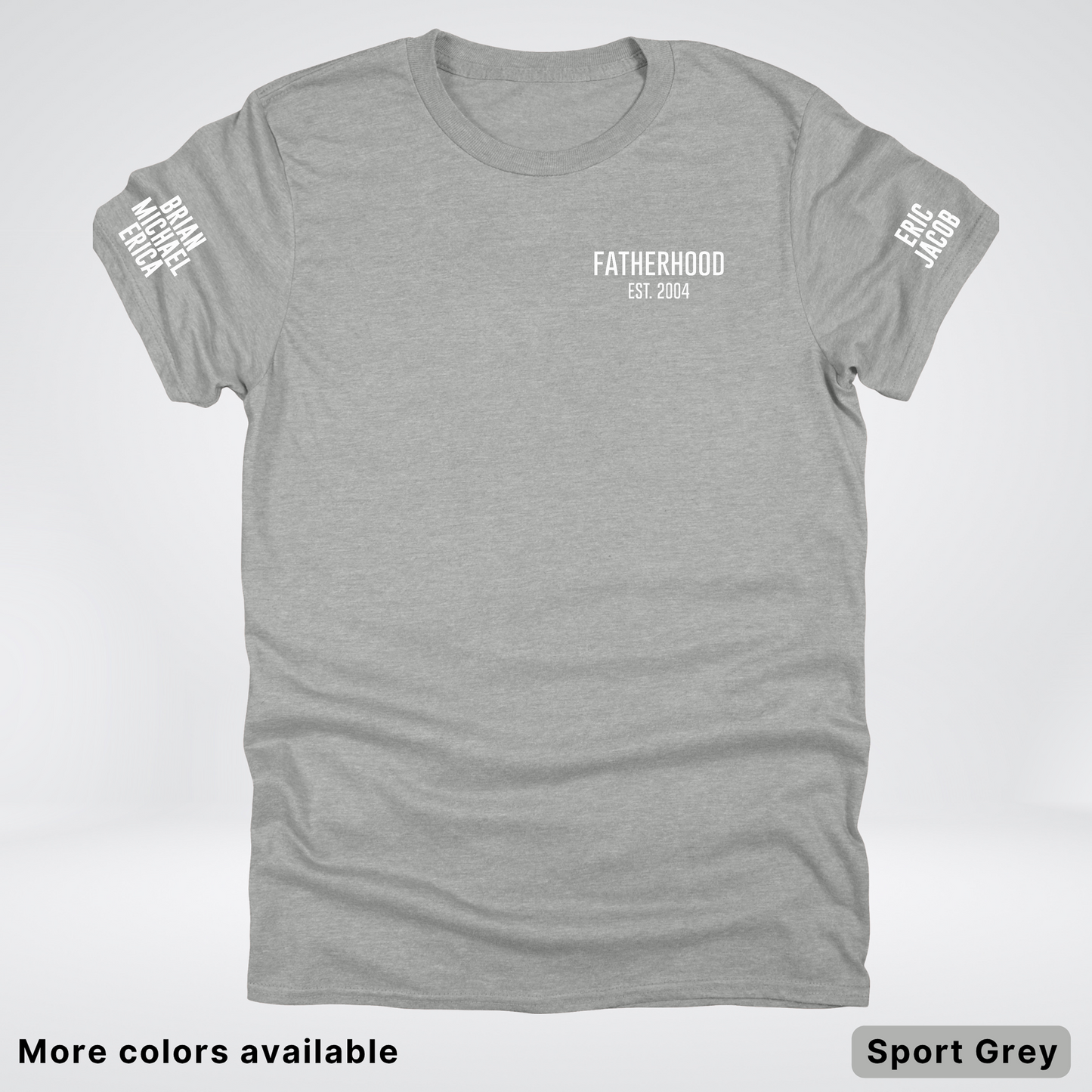 Fatherhood Est Custom Year Custom Names On Sleeves- White Design  – Father’s Day T-Shirt