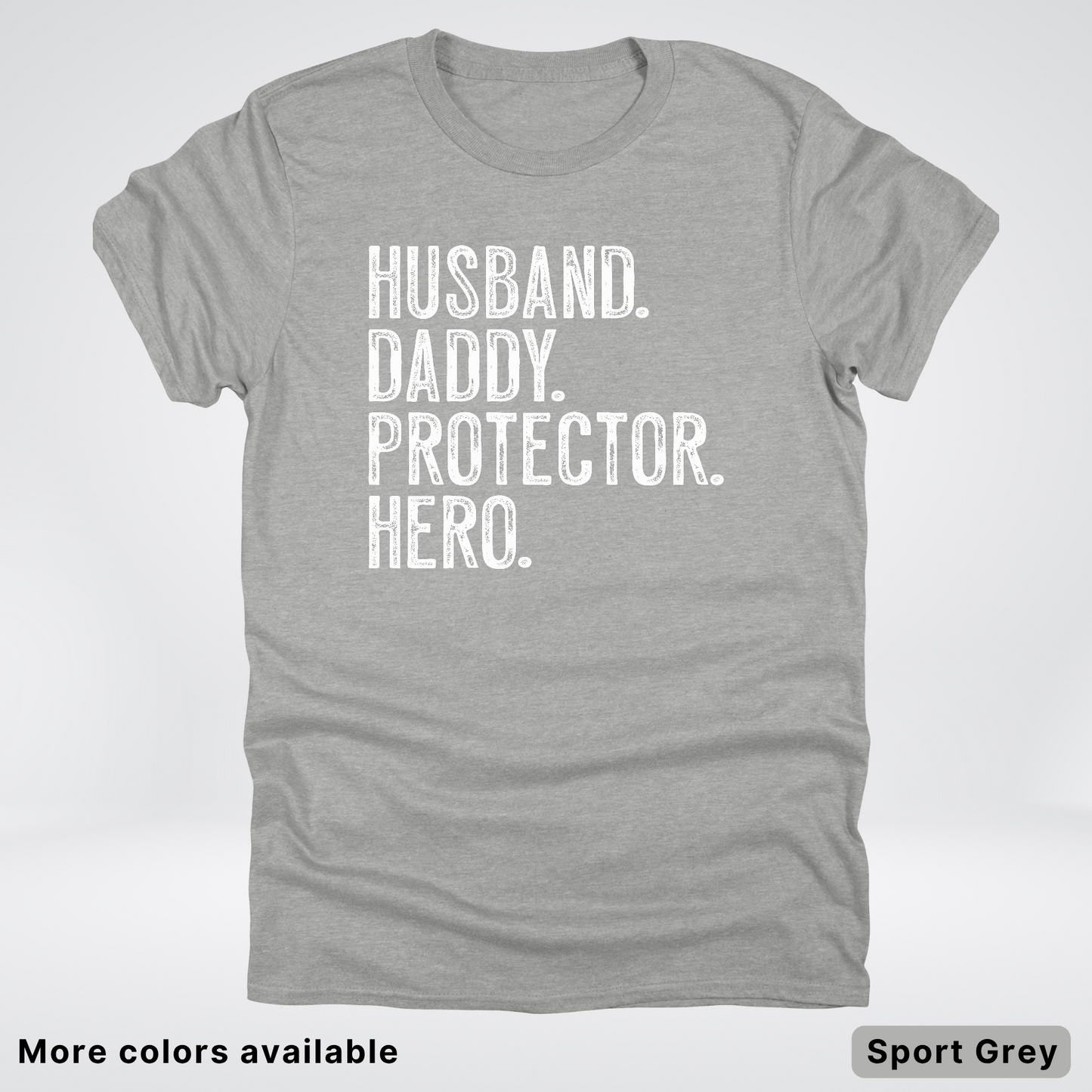 Husband Daddy Protector Hero - White Design – Father’s Day T-Shirt