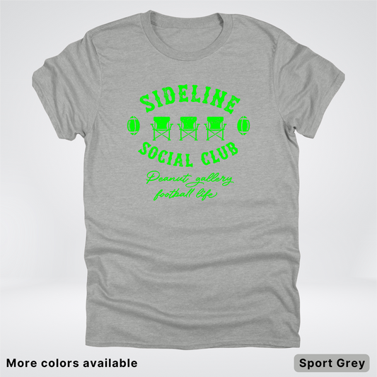 Sideline Social Club Peanut Gallery Football Life - Green Design -T-Shirt