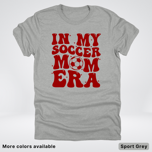 In My Soccer Mom Era – Maroon Design - T-Shirt