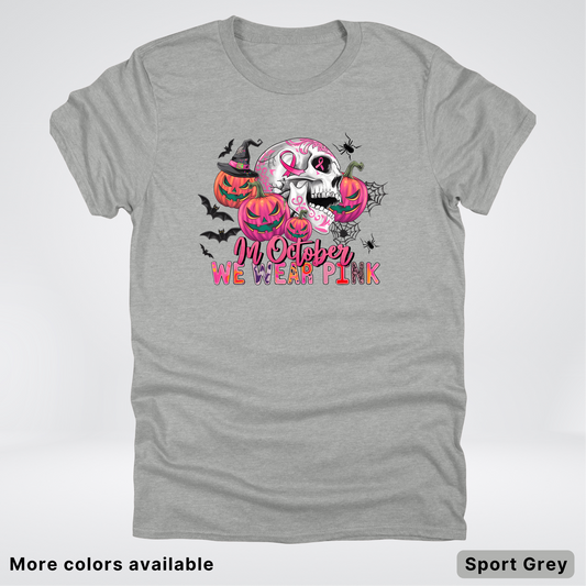In October We Wear Pink Skull Pumpkins Spiders & Bats - T-Shirt