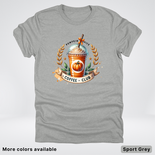 Pumpkin Spice Coffee Club 2 - T-Shirt