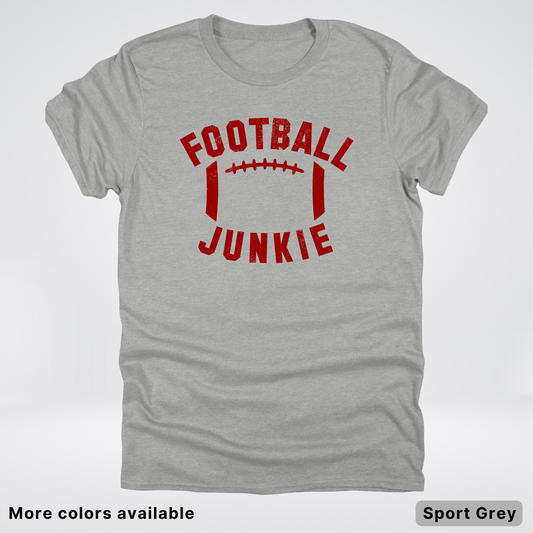 Football Junkie – Maroon Design - T-Shirt