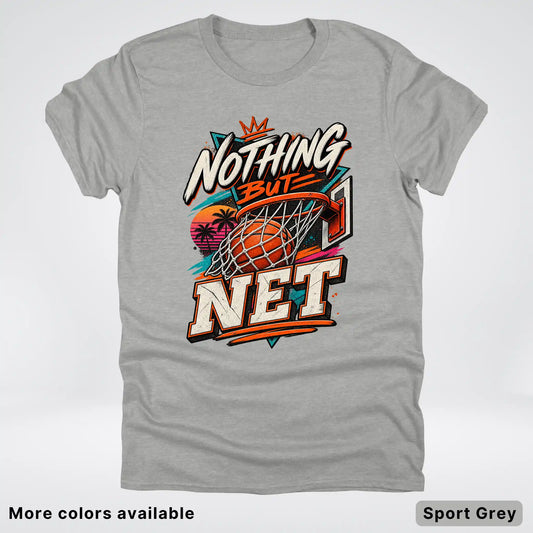 Nothing But Net – Retro Basketball T-Shirt
