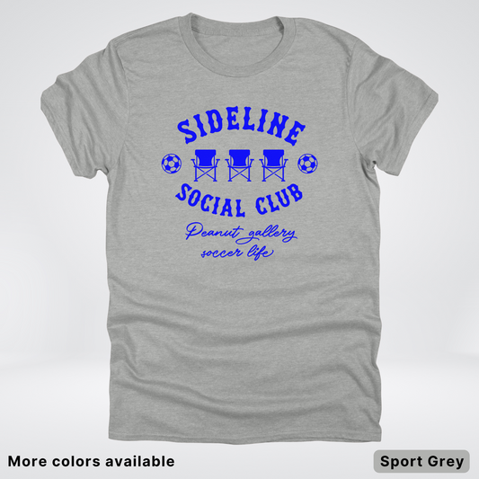 Sideline Social Club Peanut Gallery Soccer Life – Blue Design - T-Shirt
