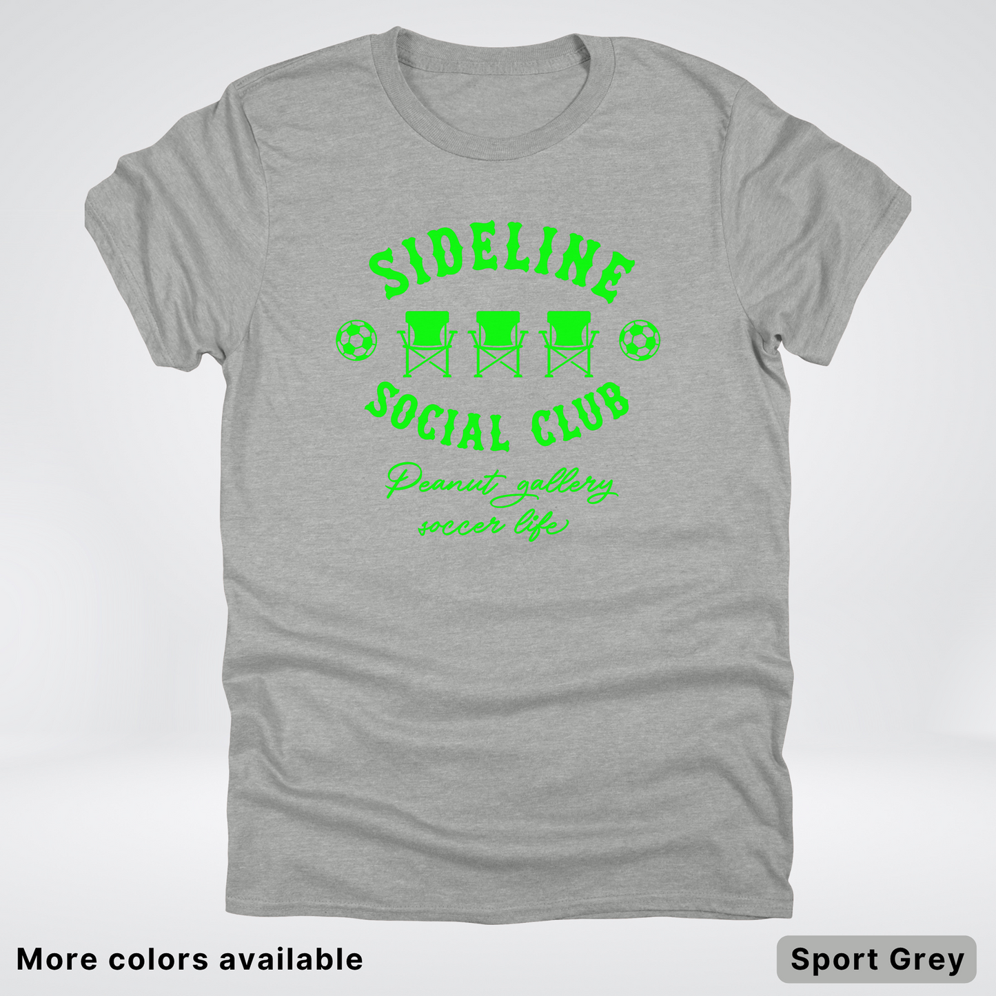 Sideline Social Club Peanut Gallery Soccer Life – Green Design - T-Shirt