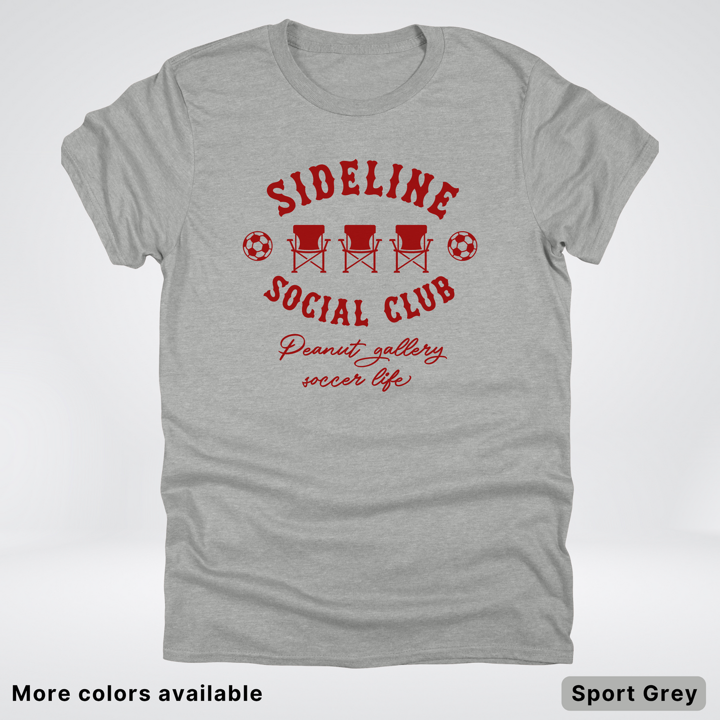 Sideline Social Club Peanut Gallery Soccer Life – Maroon Design - T-Shirt