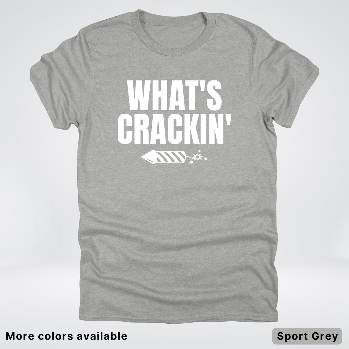 What's Crackin' - 4th Of July T-Shirt