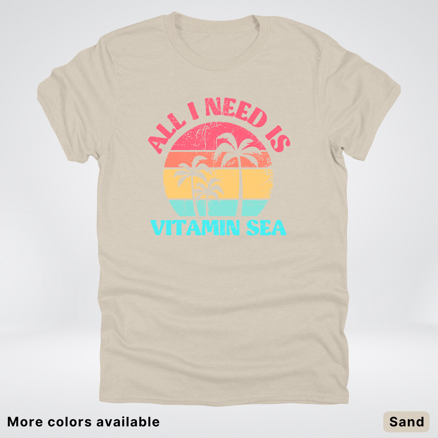 All I Need Is Vitamin Sea T-Shirt