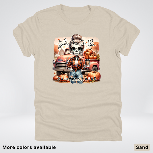 Take Me To The Pumpkin Patch Skeleton -T-Shirt